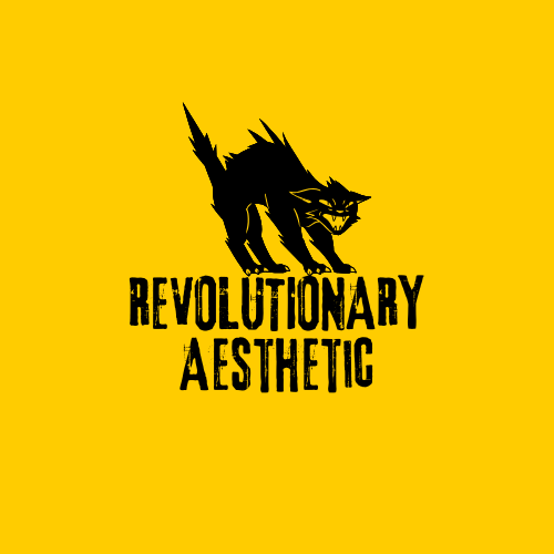 a surprised black cat arches it's back over the words"Revolutionary Aesthetic" in a yellow field